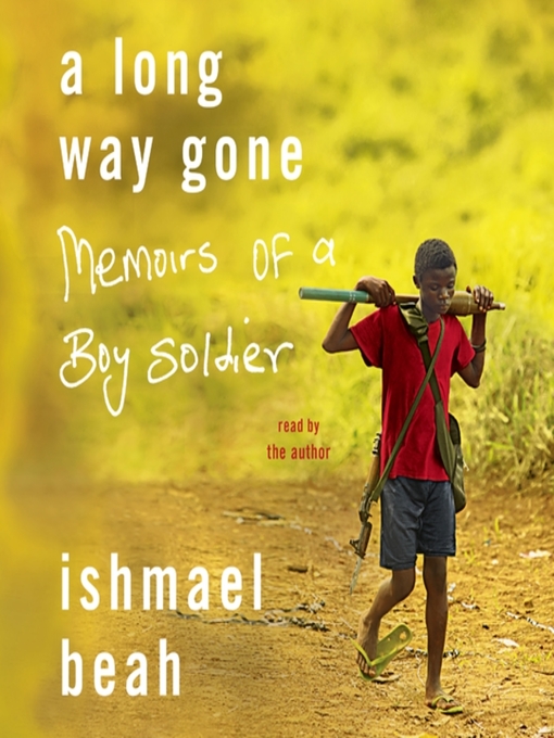 Title details for A Long Way Gone by Ishmael Beah - Available